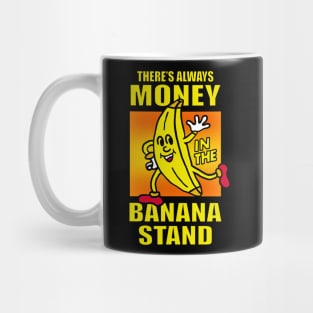 There’s always money Mug